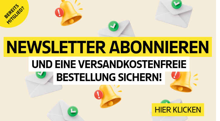 Melden Sie sich für unseren Newsletter an und sparen Sie sich die Versandkosten